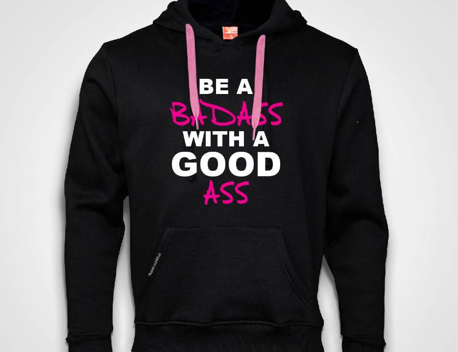 Bad Ass Hoodie